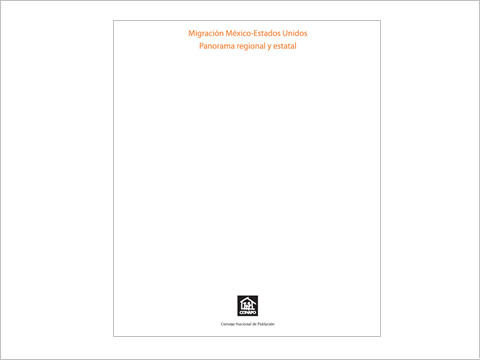 Migracin Mxico-Estados Unidos. Panorama Regional y Estatal