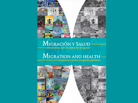 Migración y Salud Perspectivas sobre la población inmigrante / Migration and health Perspectives on the immigrant population