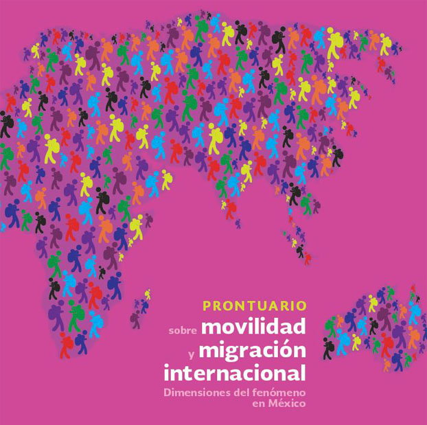 Prontuario sobre movilidad y migracin internacional. Dimensiones del fenmeno en Mxico
